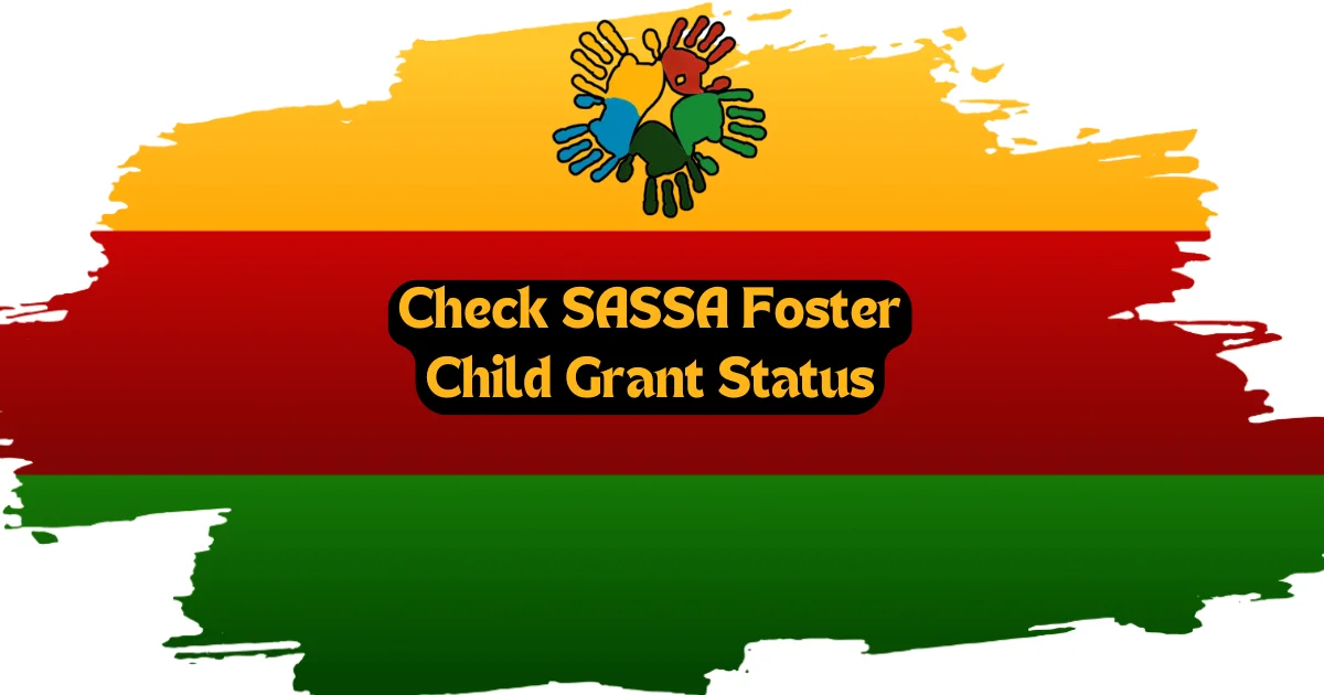 Check SASSA Foster Child Grant Status